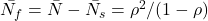 \bar{N_f}=\bar{N}-\bar{N_s}=\rho^2/(1-\rho)